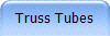 Truss Tubes
