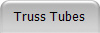 Truss Tubes